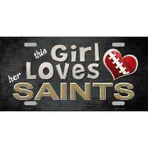 NFL New Orleans License Plate Saints This Girl Loves Her Metal Auto Sign Wall 