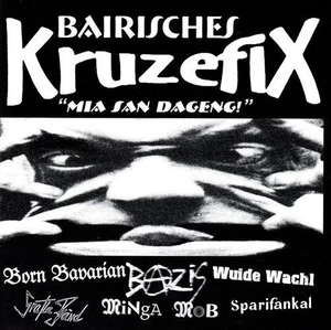 V/A - BAIRISCHES KRUZEFIX 7" (WUIDE WACHL / BAZIS / SPARIFANKAL / BORN BAVARIAN) - Bild 1 von 1