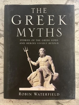 ROBIN WATERFIELD The Greek Myths Greek Gods And Heroes Vividly Retold - Image 1 of 4