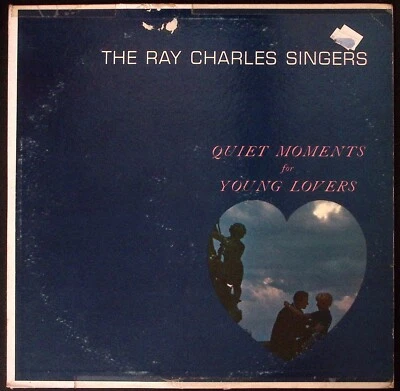 THE RAY CHARLES SINGERS QUIET MOMENTS FOR YOUNG LOVERS SOMERSET VINYL LP 172-32 - Image 1 of 4