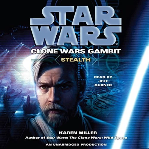 AUDIOBOOK Star Wars: Clone Wars Gambit: Stealth by Karen Miller - image 1 of 1