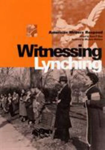 Witnessing Lynching: American Writers Respond by  - Image 1 of 1