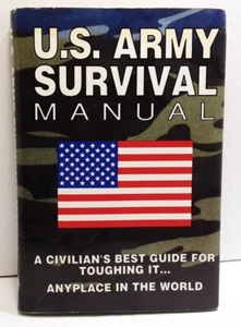 US ARMY Survival Manual Field Guide Civilians Best Guide Toughing It Anyplace  - Picture 1 of 18
