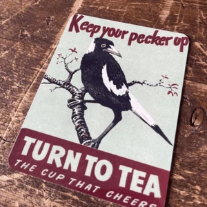 Keep Your Pecker Up Turn To Tea - Metall Wandschild, vier Größen verfügbar - Bild 1 von 1