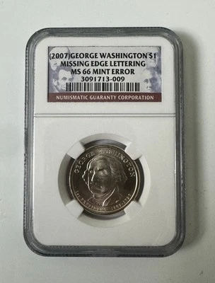 2007 $1 DOLLAR GEORGE WASHINGTON  MISSING EDGE LETTERING Mint  ERROR COIN  MS66 - Image 1 of 2