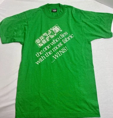 Vintage Funny Sewing Women Medium Shirt “One Who Does With The Most Fabric Wins” - Image 1 of 4