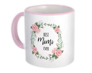 Gift Mug : Best MIMI Ever Flowers Floral Family Birthday Grandma Grandmother
