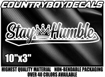 STAY HUMBLE 10" Crown Vinyl Decal Sticker Diesel Truck JDM Car Euro Boost Turbo - Image 1 of 3