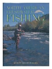 WEIDENSAUL, SCOTT North American Freshwater Fishing 1989 First Edition Hardcover