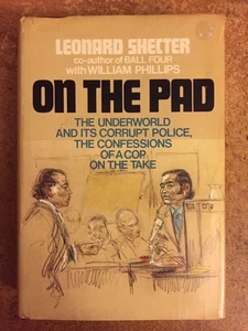 ON THE PAD: THE UNDERWORLD AND ITS CORRUPT POLICE. By Leonard Shecter. 1973 - Picture 1 of 2