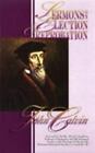 Sermons On Election And Reprobation By John Calvin