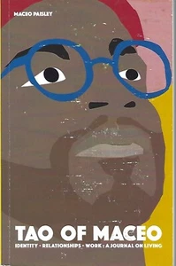 Tao of Maceo : Indentity, Relationships, Work by Maceo Paisley (2019 pbk) 1st ed - Picture 1 of 1