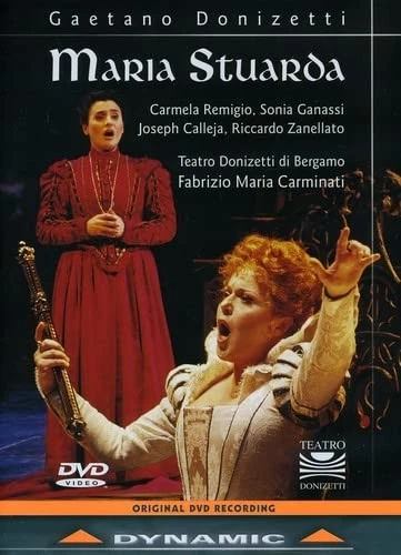 Carmela Remigio Sonia Ganassi - Donizetti Maria Stuarda DVD Region 2