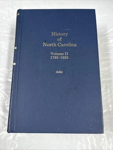 HISTORY OF NORTH CAROLINA NC Volume II 1783-1925 ASHE Hb EX LIB 1449 Pages - Picture 1 of 9