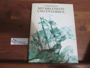 Mit Breitseite und Enterbeil Komm, Ulrich : - Imagen 1 de 1