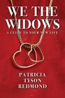 We The Widows: A Guide To Your New Life