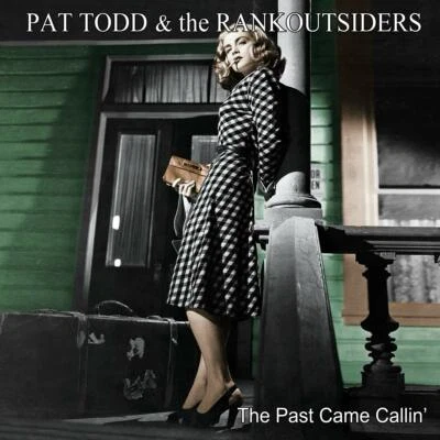 PAT TODD/THE RANKOUTSIDERS - THE PAST CAME CALLIN'   CD NEU - Bild 1 von 2