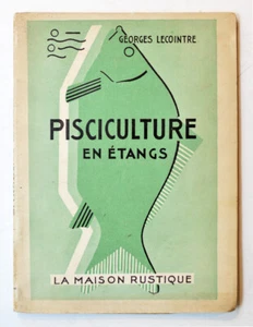 FISCHZUCHT IM TEICH (Zypernzucht), G. Lecointre 1949 Fischzucht - Bild 1 von 2