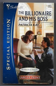 The Hunt for Cinderella Ser.: The Billionaire and His Boss by Patricia Kay (2007 - Imagen 1 de 2