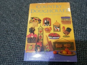 MAKE YOUR OWN COUNTRY DOUGHCRAFT FOR YOUR HOME LINDA ROGERS HARDBACK 128 PAGES - Picture 1 of 9