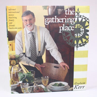 SIGNED Graham Kerr "The Gathering Place" 1997 Hardcover Book w/DJ 1st Edition - Image 1 of 4