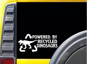 Powered by Recycled Dinosaurs K244 Sticker 8 inch t rex decal - Picture 1 of 1