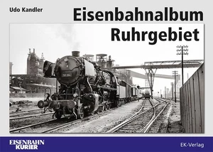Eisenbahnalbum Ruhrgebiet Udo Kandler Kandler, Udo: - Bild 1 von 1