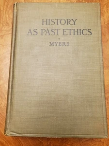 History as Past Ethics by Philip Myers - 1913 1st edition - Picture 1 of 5