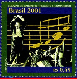 2804 BRAZIL 2001 ELEAZAR DE CARVALHO, COMPOSER, MUSIC, MI# 3165 RHM C-2397, MNH - Picture 1 of 2