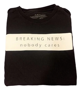 Herren T-Shirt "Breaking News No One Cares" schwarz Crew Gr. XL Grafikdruck LESEN - Bild 1 von 6