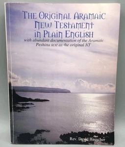 The Original Aramaic New Testament in Plain English 3rd Ed Bauscher Paperback - Picture 1 of 12