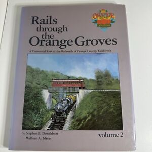 Rails through the Orange Groves Vol 2 By Stephen Donaldson & William Myers