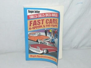 Fast Cars 4-Speeds And Fist Fights Roger Jetter SIGNED 1960s Car Culture Hot Rod - Picture 1 of 5