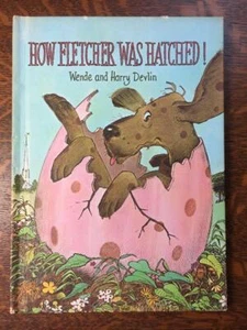 Vintage How Fletcher Was Hatched! Wende and Harry Devlin PARENTS MAGAZINE PRESS - Imagen 1 de 3