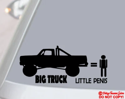 BIG TRUCK LITTLE PENIS VINYL DECAL CAR WINDOW BUMPER STICKER FUNNY PRANK JOKE - Image 1 of 2
