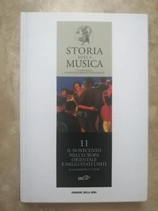 STORIA DELLA MUSICA N 11 IL NOVECENTO NELL'EUROPA ORIENTALE E NEGLI STATI U (SL) - Foto 1 di 1