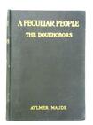 A Peculiar People: The Doukhobors (Aylmer Maude - 1905) (ID:61370)