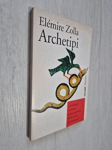 ARCHETIPI - ELEMIRE ZOLLA - MARSILIO - 1998 - Foto 1 di 3