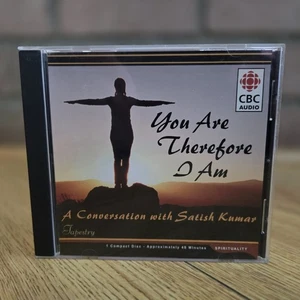 You Are Therefore I Am: A Conversation with Satish Kumar (CD CBC 2005) SPIRITUAL - Picture 1 of 11
