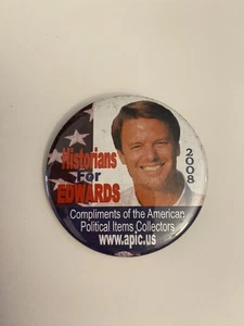 Historians For Edwards 2008 Pin Back Button P111 - Picture 1 of 3