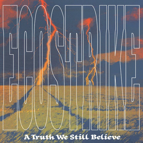 Ecostrike - A Truth We Still Believe LP STRIFE BANE EARTH CRISIS MINDFORCE - Bild 1 von 1