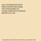 Livia: 110 Pages 8X10 Inches Classic Blossom Blue Design With Lettering Name For