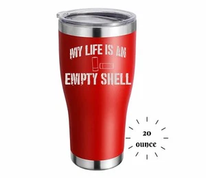 Becher Lasergravur Mein Leben ist eine leere Schale isoliert 20 Oz. - Bild 1 von 12