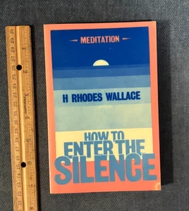 C8  How to Enter the Silence by Helen Rhodes Wallace MEDITATION CLASSIC 1979 - Bild 1 von 3