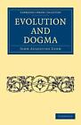 Evolution and Dogma by John Augustine Zahm (English) Paperback Book