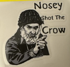 BRASSIC TV SERIES ADULT HUMOUR OFFENSIVE STICKER NOSEY SHOT THE CROW! - Imagen 1 de 1