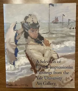 A Selection of French Impressionist Paintings Yale University Art Gallery D7 - Imagen 1 de 12