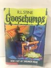 Goosebumps Series: How I Got My Shrunken Head By R. L. Stine (1St Print 1996)