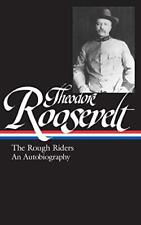THEODORE ROOSEVELT: THE ROUGH RIDERS/AN AUTOBIOGRAPHY - Hardcover Mint Condition
