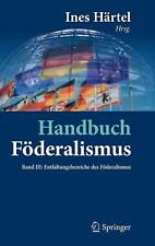 Handbuch Fderalismus - Fderalismus als demokratische Rechtsordnung und Rechtskul